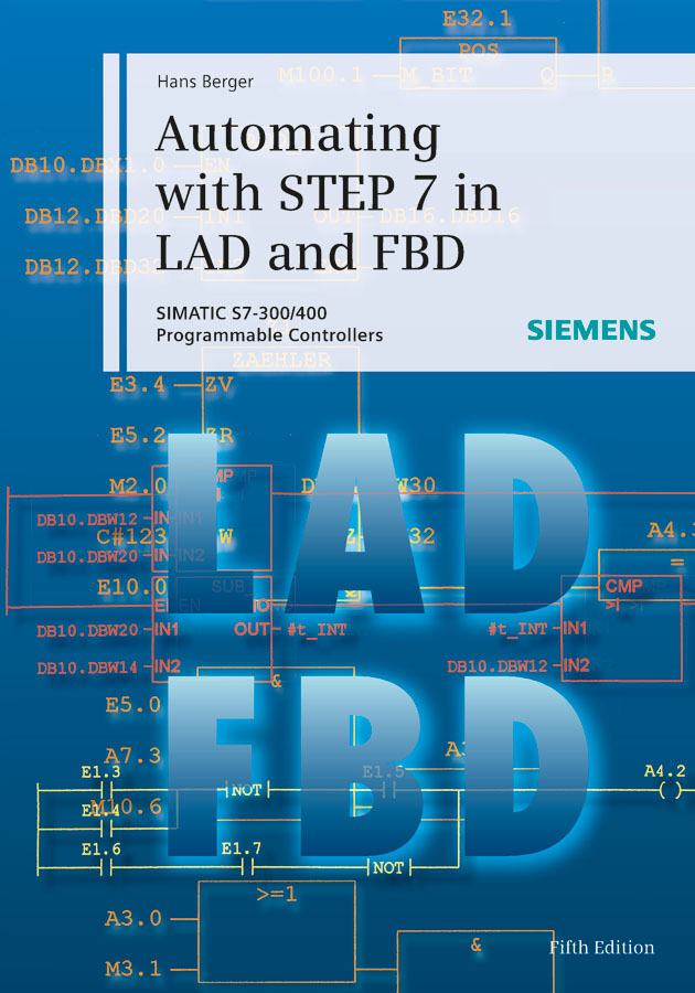 اتوماسیون با STEP 7 در LAD و FBD: کنترل‌کننده‌های برنامه‌پذیر SIMATIC S7-300/400