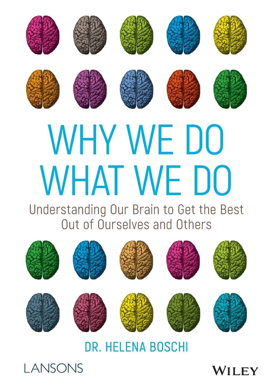 چرا کاری را که می‌کنیم انجام می‌دهیم: شناخت مغز برای بهره‌وری بهینه از خود و دیگران