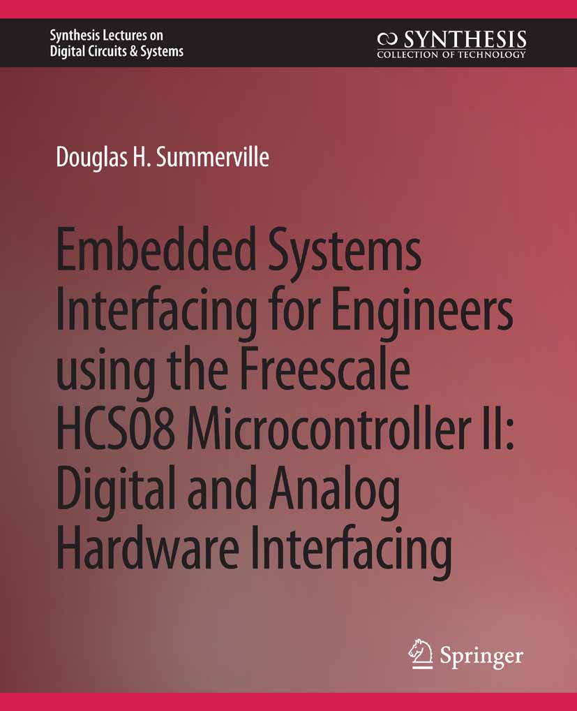 واسط‌سازی سیستم‌های توکار برای مهندسان با استفاده از ریزکنترل‌گر Freescale HCS08 II: واسط‌سازی سخت‌افزار دیجیتال و آنالوگ