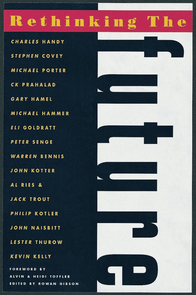 بازاندیشی در آینده: بازاندیشی در اصول کسب‌وکار، رقابت، کنترل و پیچیدگی، رهبری، بازارها و جهان