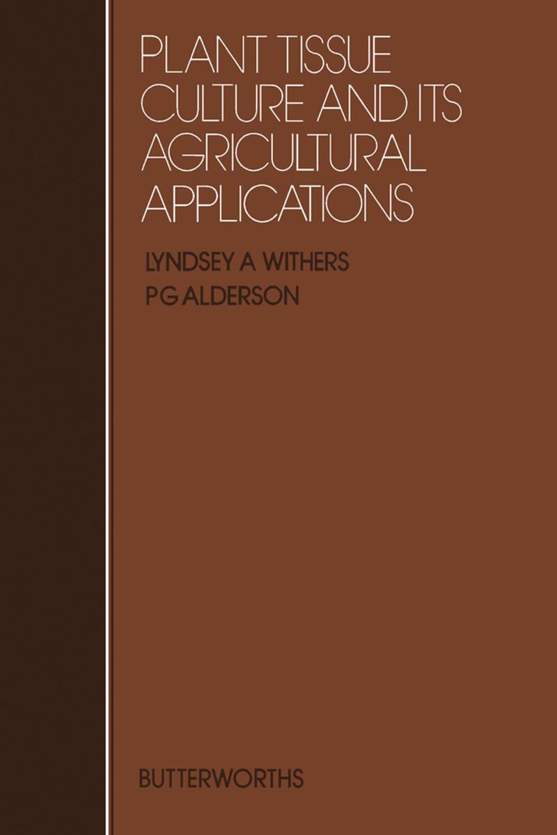 کشت بافت گیاهی و کاربردهای آن در کشاورزی: مجموعه مقالات مدارس عید پاک علوم کشاورزی (انتشارات باترورثز، لندن)