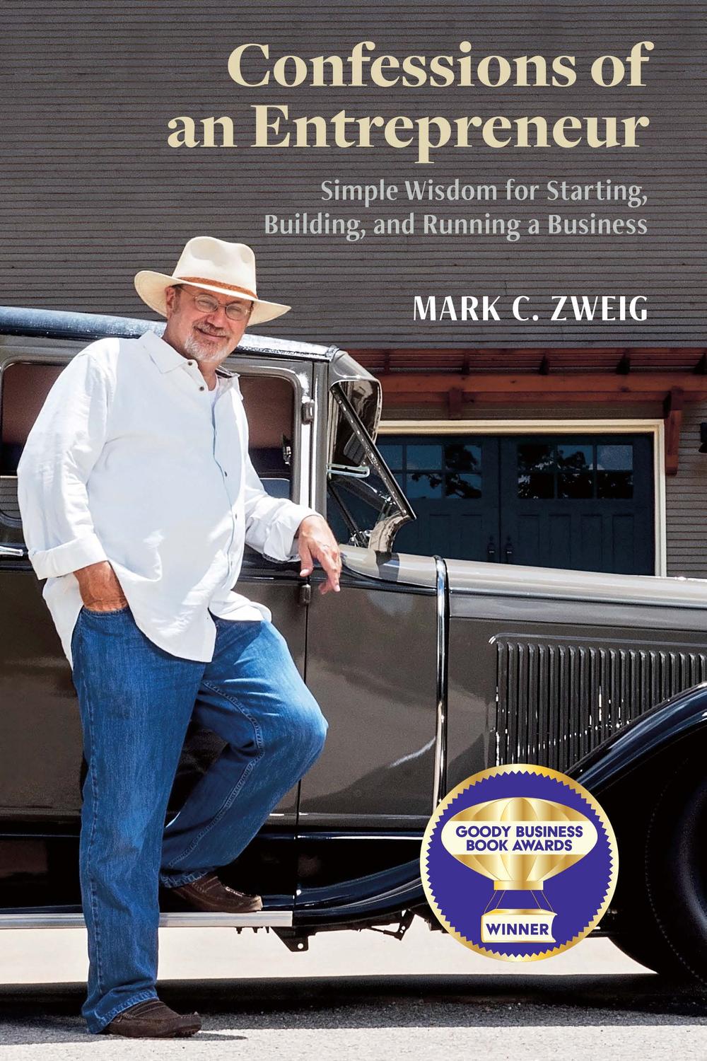 اعترافات یک کارآفرین: خردی ساده برای شروع، ساخت و اداره یک کسب‌وکار