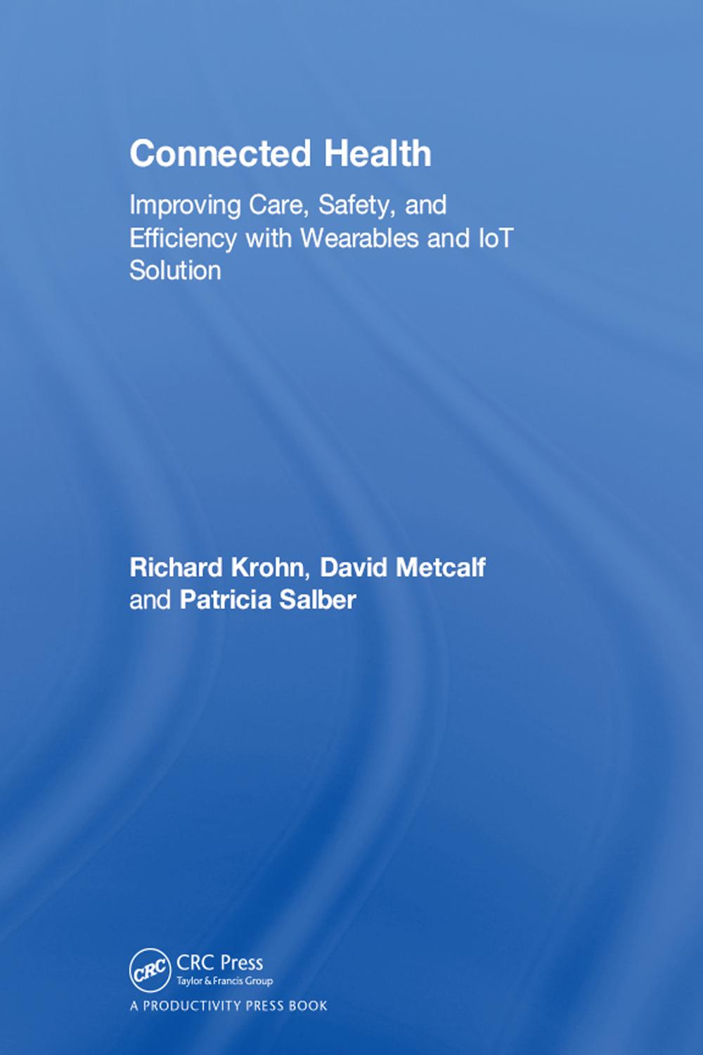 بهداشت متصل: ارتقای مراقبت، ایمنی و کارایی با استفاده از پوشیدنی‌ها و راهکارهای اینترنت اشیا