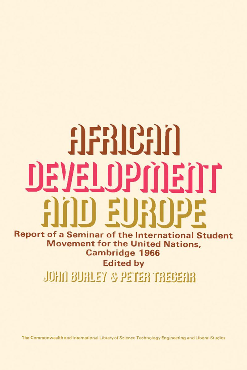 توسعه آفریقا و اروپا: گزارش سمینار جنبش بین‌المللی دانشجویان برای سازمان ملل متحد، کمبریج، مارس ۱۹۶۶