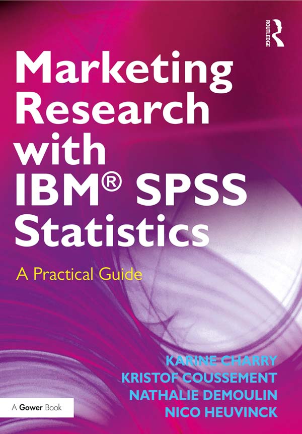 تحقیقات بازاریابی با نرم‌افزار IBM® SPSS Statistics: یک راهنمای عملی