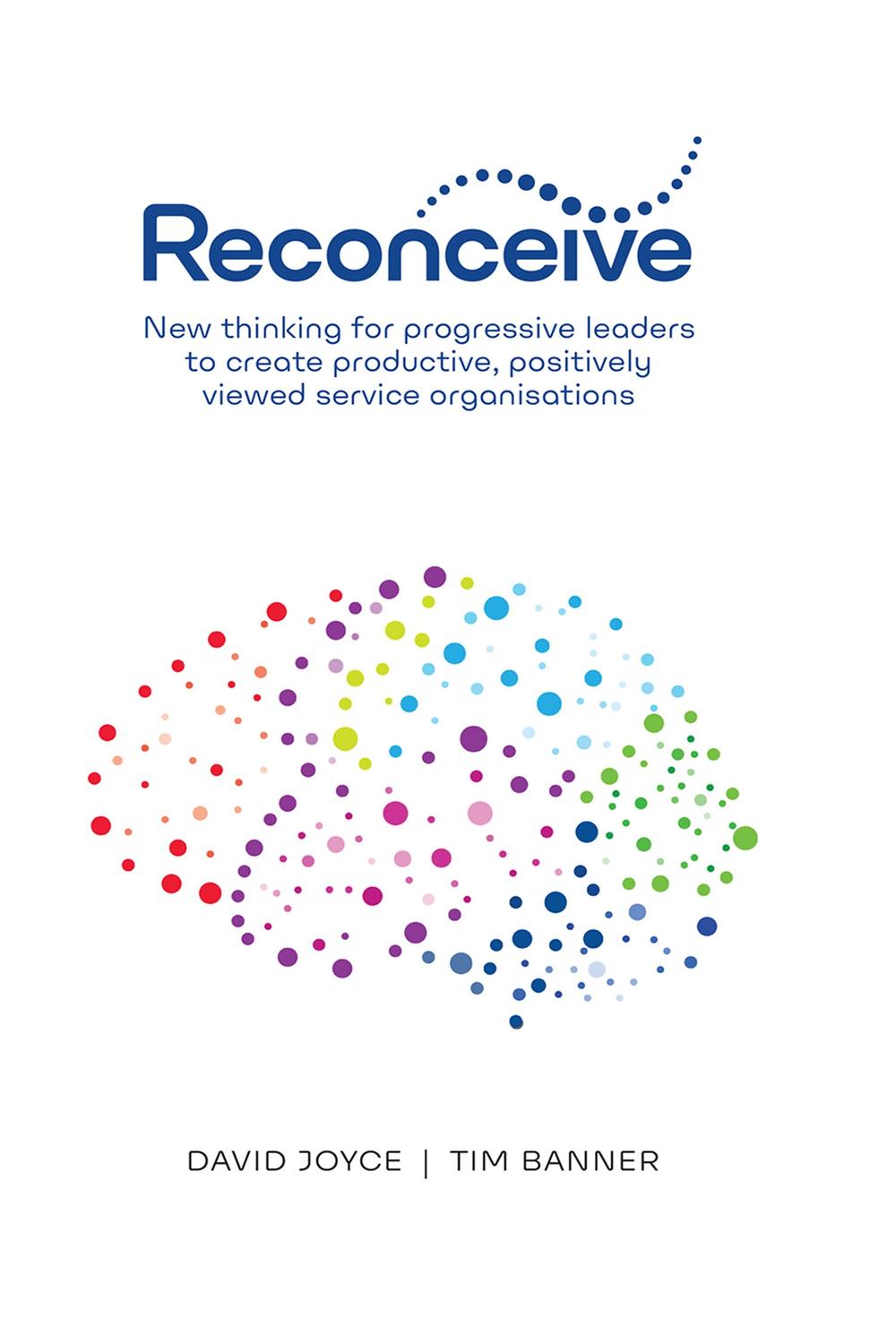 بازاندیشی: تفکر نو برای رهبران ترقی‌خواه به‌منظور ایجاد سازمان‌های سازنده و با وجهه مثبت