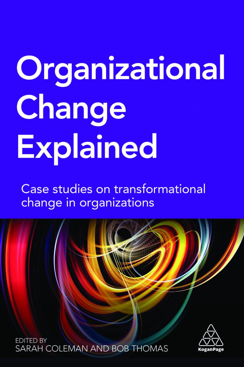 تغییر سازمانی تشریح شد: مطالعات موردی در زمینهٔ تغییرات تحول‌آفرین در سازمان‌ها