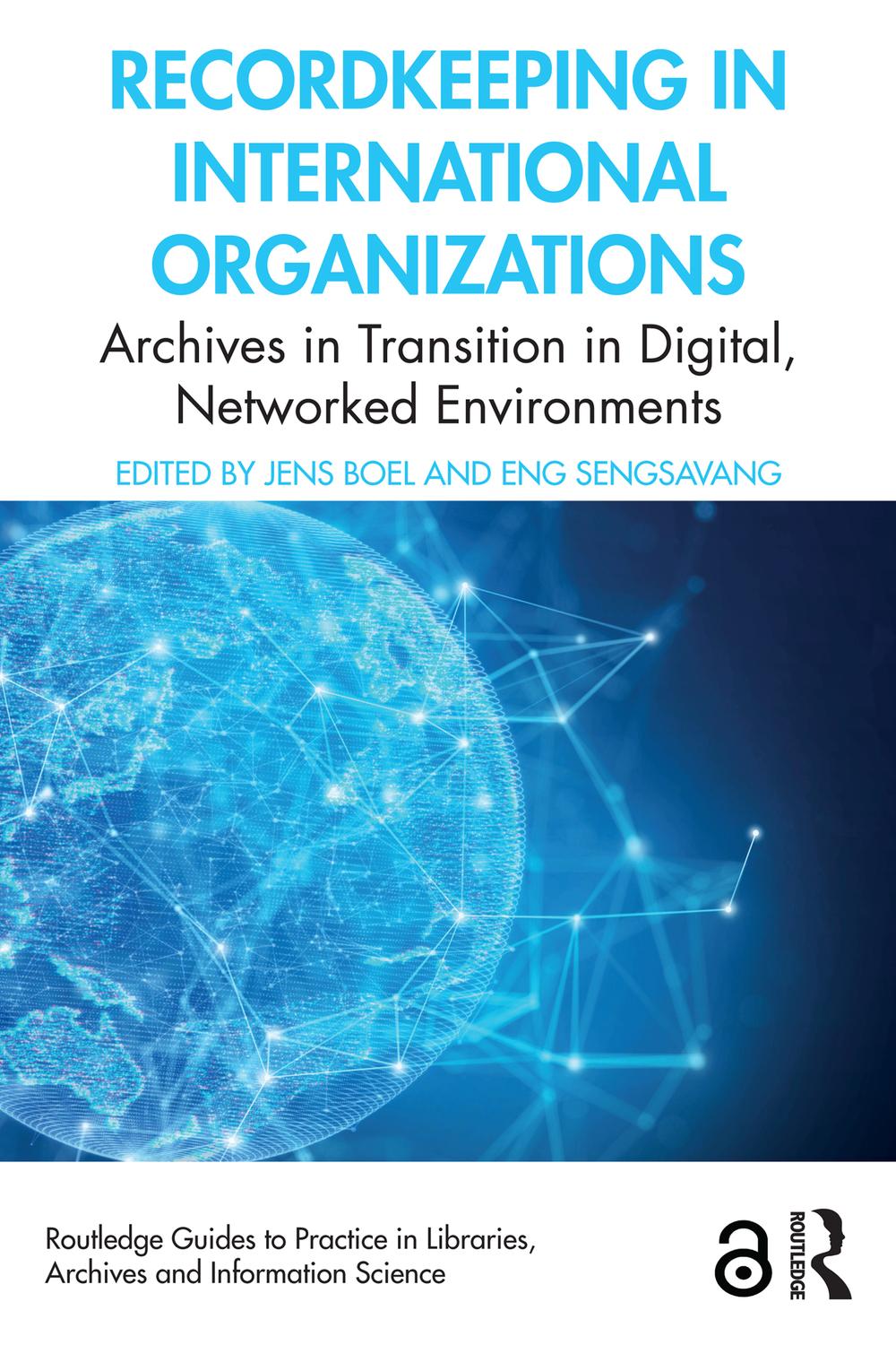 نگهداری سوابق در سازمان‌های بین‌المللی: آرشیوها در حال گذار در محیط‌های دیجیتال و شبکه‌ای